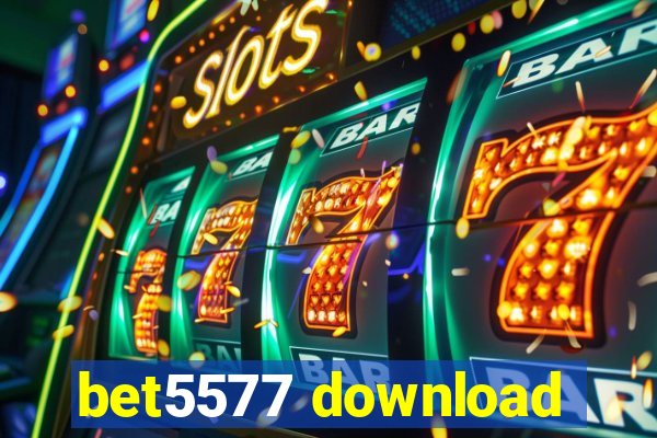 bet5577 download